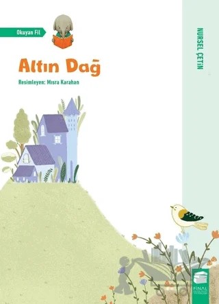 Altın Dağ – Nursel Çetin – Final Kültür Sanat Yayınları kitap kapağı