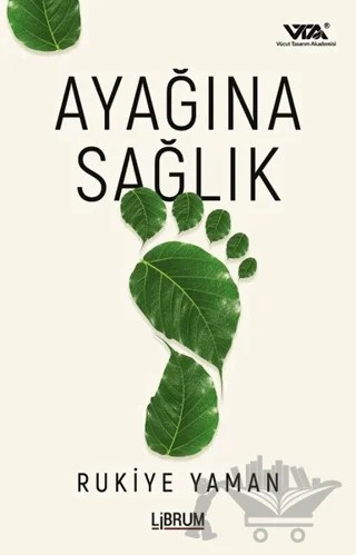 Ayağına Sağlık – Rukiye Yaman – Librum Kitap kitap kapağı