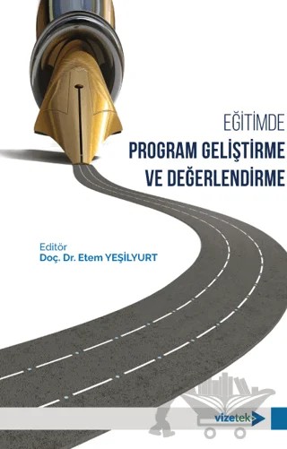 Eğitimde Program Geliştirme ve Değerlendirme – Kolektif – Vizetek Yayıncılık kitap kapağı