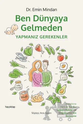 Ben Dünyaya Gelmeden Yapmanız Gerekenler – Emin Mindan – Hayykitap kitap kapağı