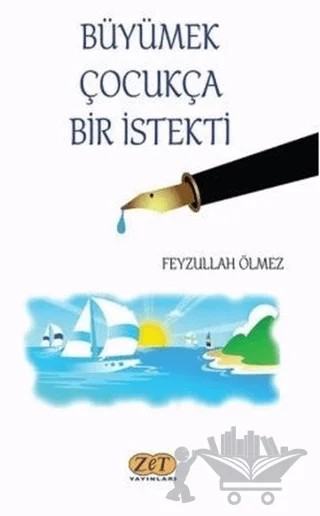Büyümek Çocukça Bir İstekti – Feyzullah Ölmez – Zet Yayınları kitap kapağı