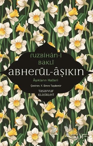 Abherül-Aşıkin & Aşıkların Halleri – Ruzbihan Bakli – Sufi Kitap kitap kapağı