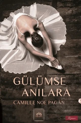 Gülümse Anılara – Camille Noe Pagan – Arkadya Yayınları kitap kapağı