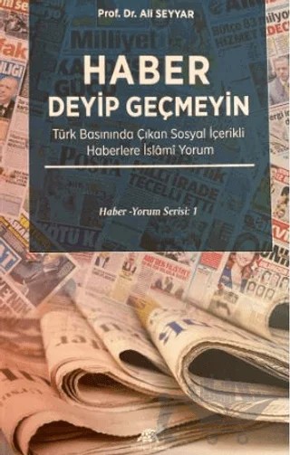 Haber Deyip Geçmeyin – Ali Seyyar – Paradigma Akademi Yayınları kitap kapağı
