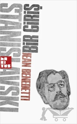 Stanislavski: Bir Giriş – Jean Benedetti – Habitus Kitap kitap kapağı