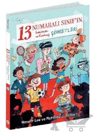 13 Numaralı Sınıf'ın İnanılmaz ve Korkunç Şöhretleri – Honest Lee, Matthew J. Gilbert – Beta Kids kitap kapağı