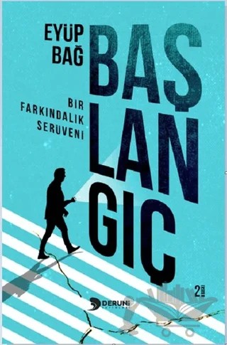 Başlangıç – Eyüp Bağ – Deruni Yayınları kitap kapağı