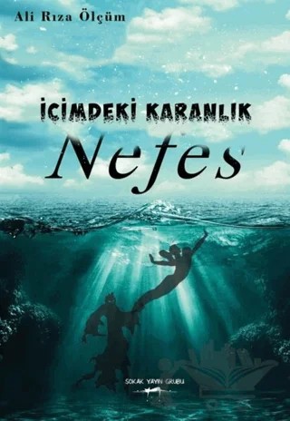 Nefes - İçimdeki Karanlık – Ali Rıza Ölçüm – Sokak Kitapları Yayınları kitap kapağı