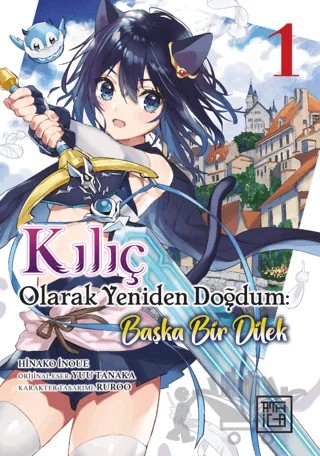 Kılıç Olarak Yeniden Doğdum 1 - Başka Bir Dilek – Tanaka Yuu – Athica Yayınları kitap kapağı