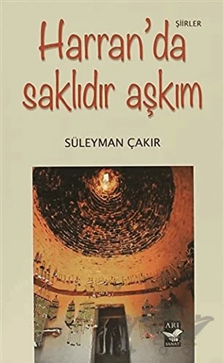Harran’da Saklıdır Aşkım – Süleyman Çakır – Arı Sanat Yayınevi kitap kapağı