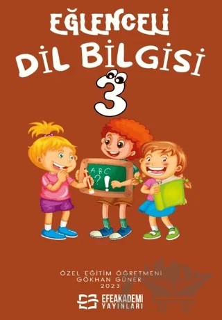 Eğlenceli Dil Bilgisi 3 – Kolektif – Efe Akademi Yayınları kitap kapağı