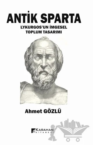 Antik Sparta – Ahmet Gözlü – Karahan Kitabevi kitap kapağı