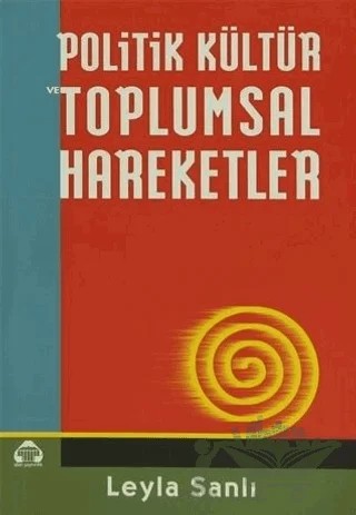 Politik Kültür ve Toplumsal Hareketler – Leyla Sanlı – Alan Yayıncılık kitap kapağı