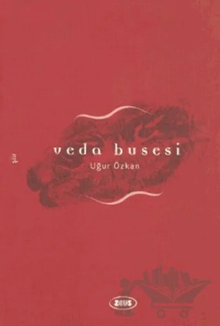 Veda Busesi – Uğur Özkan – Zeus Kitabevi kitap kapağı