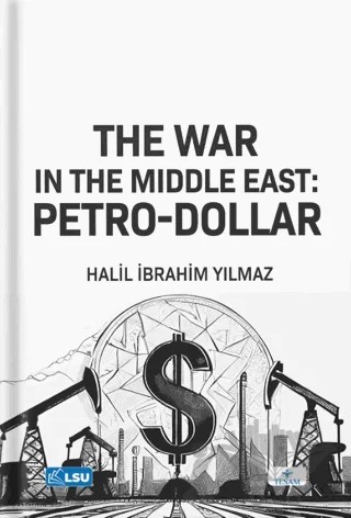 The War in the Middle East: Petro-Dollar – Halil İbrahim Yılmaz – TESAM Yayınları kitap kapağı