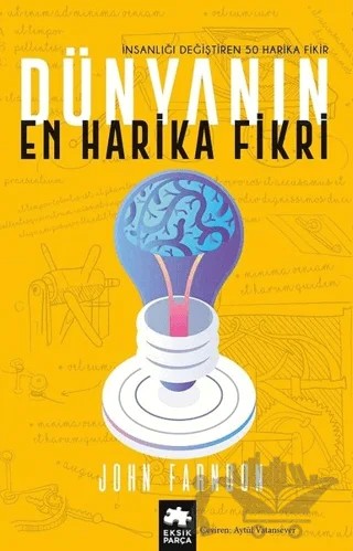 Dünyanın En Harika Fikri – John Farndon – Eksik Parça Yayınları kitap kapağı