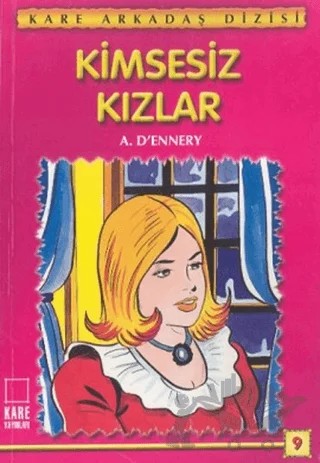 Kimsesiz Kızlar – A. D'ennery – Kare Yayınları kitap kapağı