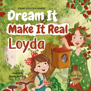 Dream It Make It Real Loyda – Pınar Kıvılcım Gündüz – Çıra Çocuk Yayınları kitap kapağı