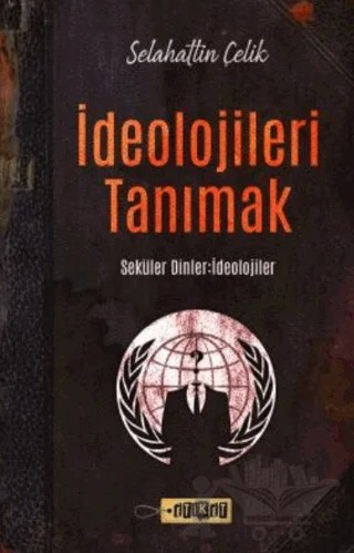 İdeolojileri Tanımak – Selahattin Çelik – Etiket Yayınları kitap kapağı