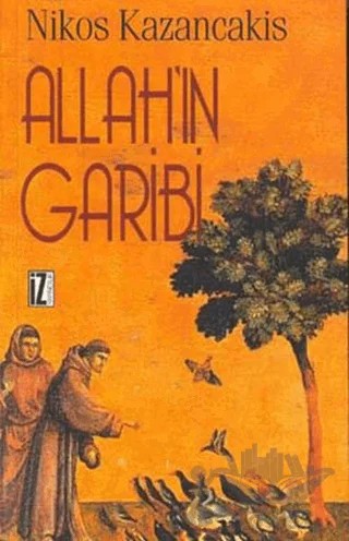Allah’ın Garibi – Nikos Kazancakis – İz Yayıncılık kitap kapağı