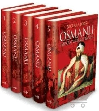 Osmanlı İmparatorluğu Tarihi 1300 - 1912 (5 Cilt) – Nicolae Jorga – Yeditepe Yayınevi kitap kapağı