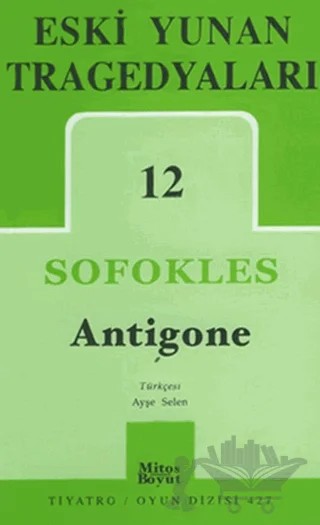 Eski Yunan Tragedyaları 12: Antigone – Sofokles – Mitos Boyut Yayınları kitap kapağı