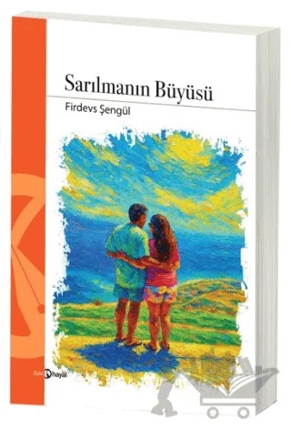 Sarılmanın Büyüsü – Firdevs Şengül – Hayal Yayınları kitap kapağı