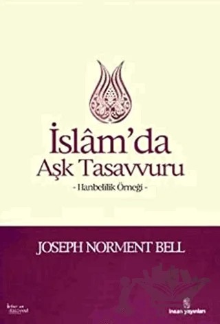 İslam'da Aşk Tasavvuru – Joseph Norment Bell – İnsan Yayınları kitap kapağı