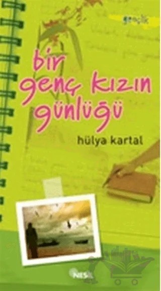Bir Genç Kızın Günlüğü – Hülya Kartal Hocaoğlu – Nesil Yayınları kitap kapağı