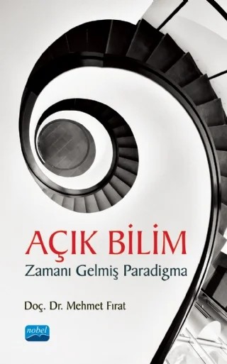 AÇIK BİLİM - Zamanı Gelmiş Paradigma – Mehmet Fırat – Nobel Akademik Yayıncılık kitap kapağı