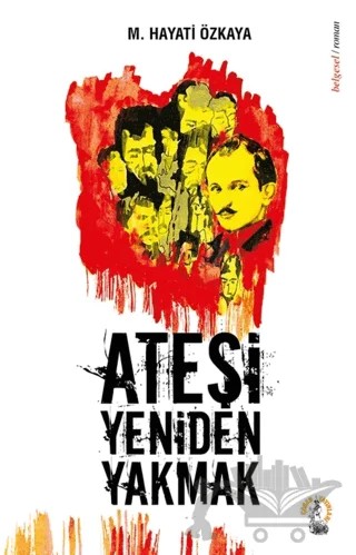 Ateşi Yeniden Yakmak – M. Hayati Özkaya – Çoban Yayınları kitap kapağı