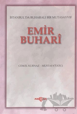 Emir Buhari – Cemal Kurnaz, Mustafa Tatcı – Akçağ Yayınları kitap kapağı