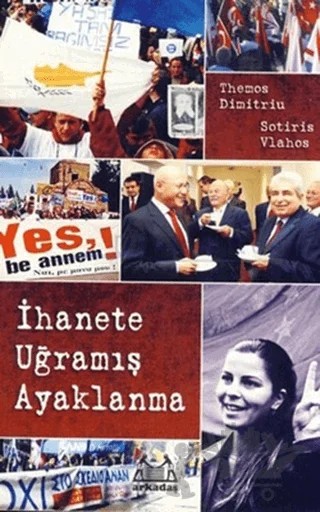 İhanete Uğramış Ayaklanma – Sotiris Vlahos, Themos Dimitriu – Arkadaş Yayınları kitap kapağı
