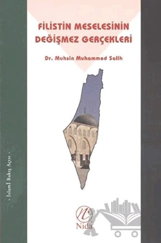 Filistin Meselesinin Değişmez Gerçekleri – Muhsin Muhammed Salih – Nida Yayıncılık kitap kapağı