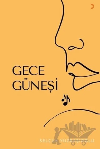 Gece Güneşi – Selçuk Yüzbaşıoğlu – Cinius Yayınları kitap kapağı