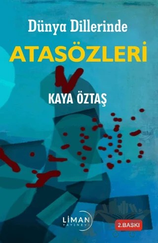 Dünya Dillerinde Atasözleri – Kaya Öztaş – Liman Yayınevi kitap kapağı