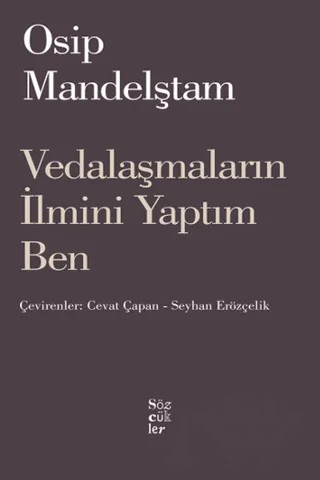 Vedalaşmaların İlmini Yaptım Ben – Osip Mandelştam – Sözcükler Yayınları kitap kapağı