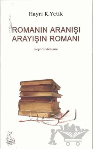 Romanın Aranışı Arayışın Romanı – Hayri K. Yetik – Kanguru Yayınları kitap kapağı