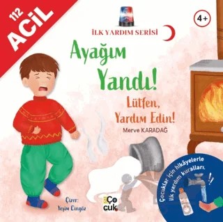 İlk Yardım Serisi - Ayağım Yandı! Lütfen Yardım Edin! – Merve Karadağ – Mor Elma Yayıncılık kitap kapağı