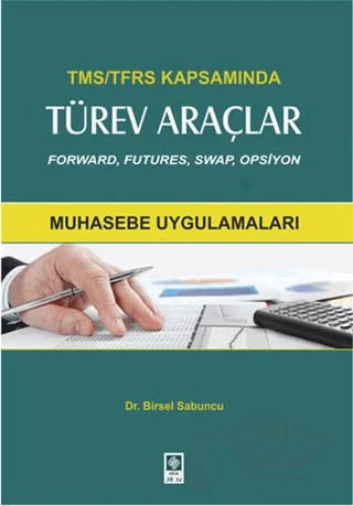 TMS-TFRS Kapsamında Türev Araçlar – Birsel Sabuncu – Ekin Basım Yayın kitap kapağı
