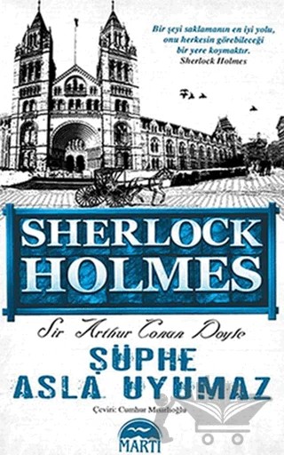 Şüphe Asla Uyumaz - Sherlock Holmes – Sir Arthur Conan Doyle – Martı Yayınları kitap kapağı