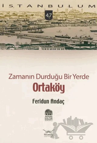 Zamanın Durduğu Bir Yerde Ortaköy – Feridun Andaç – Heyamola Yayınları kitap kapağı