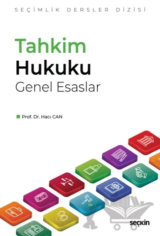 Tahkim Hukuku Genel Esaslar – Hacı Can – Seçkin Yayıncılık kitap kapağı