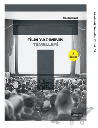 Film Yapımının Temelleri – Jane Barnwell – Literatür Yayıncılık kitap kapağı