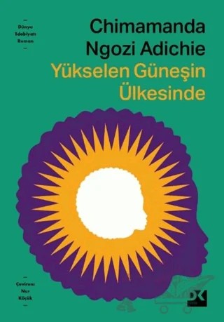 Yükselen Güneşin Ülkesinde – Chimamanda Ngozi Adichie – Doğan Kitap kitap kapağı