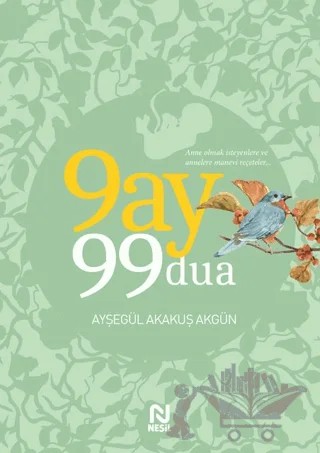 9 Ay 99 Dua – Ayşegül Akakuş Akgün – Nesil Yayınları kitap kapağı