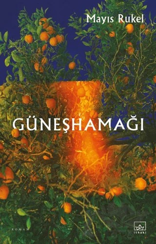 Güneşhamağı – Mayıs Rukel – İthaki Yayınları kitap kapağı