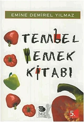 Tembel Yemek Kitabı – Emine Demirel Yılmaz – İmge Kitabevi Yayınları kitap kapağı