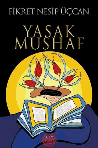Yasak Mushaf – Fikret Nesip Üçcan – Atayurt Yayınevi kitap kapağı