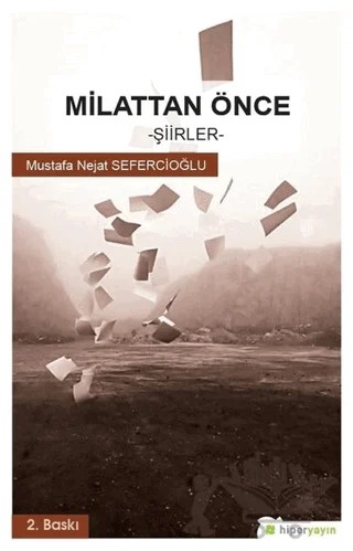 Milattan Önce – Mustafa Nejat Sepetçioğlu – Hiperlink Yayınları kitap kapağı